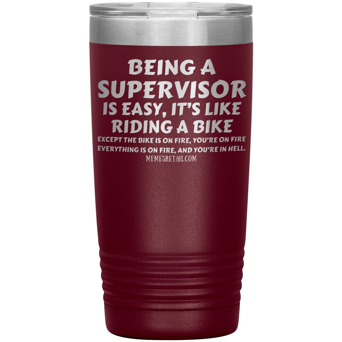 Being a supervisor is easy... 12oz, 20oz and 30oz Tumblers - Memes Retail
