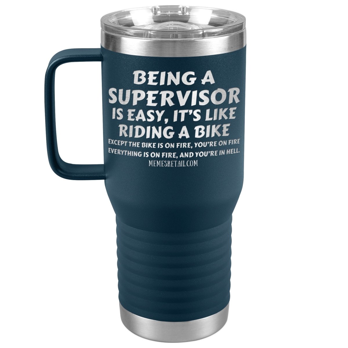 Being a supervisor is easy... 12oz, 20oz and 30oz Tumblers - Memes Retail
