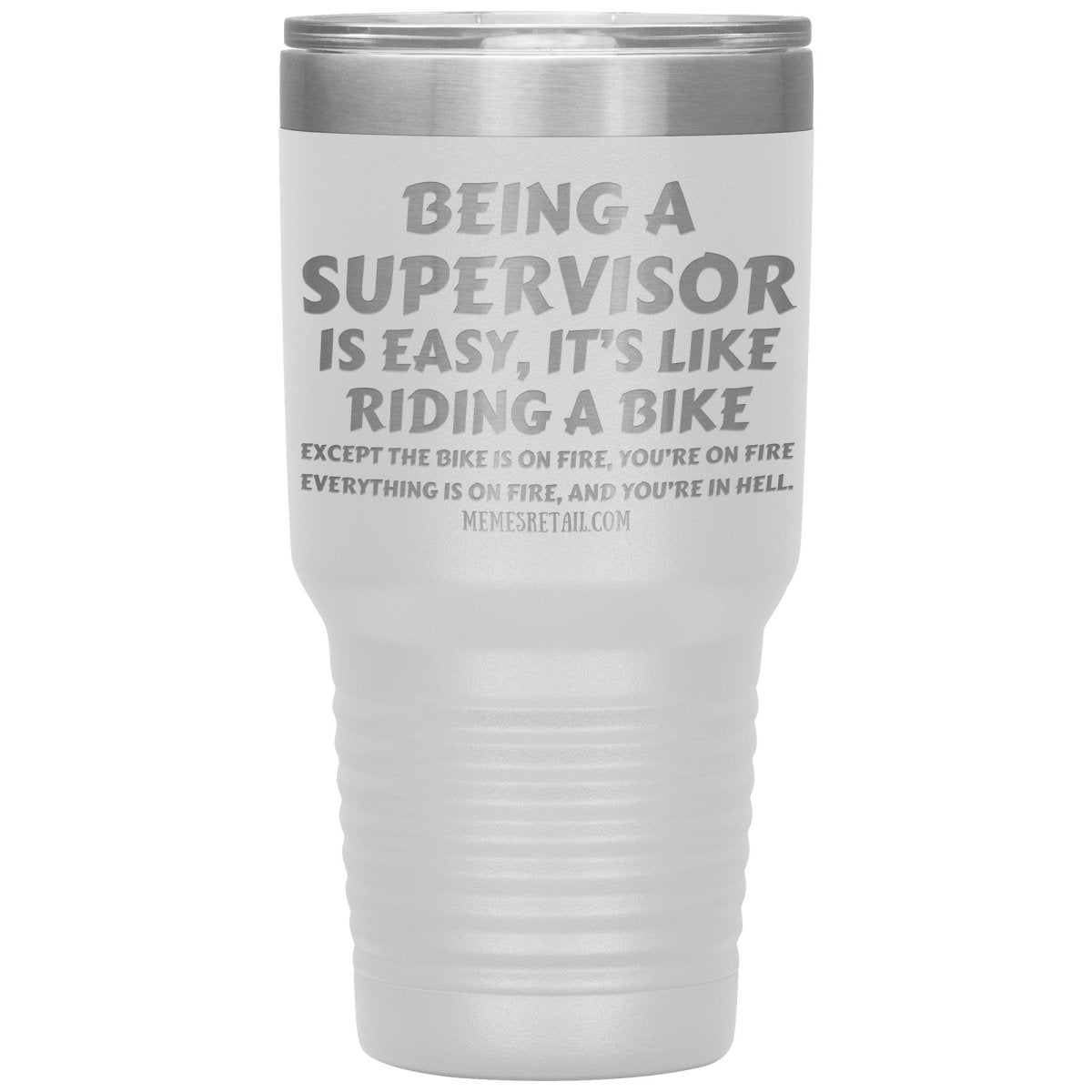 Being a supervisor is easy... 12oz, 20oz and 30oz Tumblers - Memes Retail