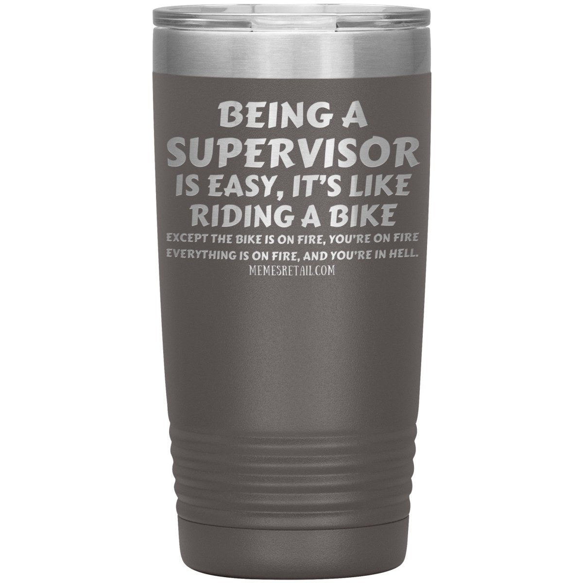 Being a supervisor is easy... 12oz, 20oz and 30oz Tumblers - Memes Retail