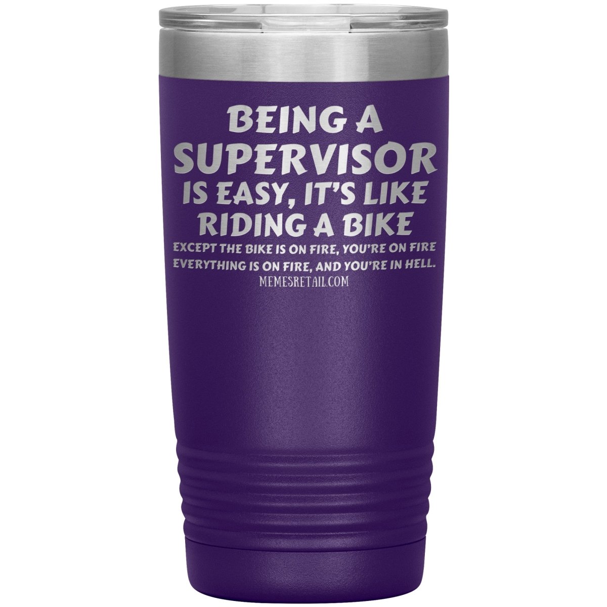 Being a supervisor is easy... 12oz, 20oz and 30oz Tumblers - Memes Retail