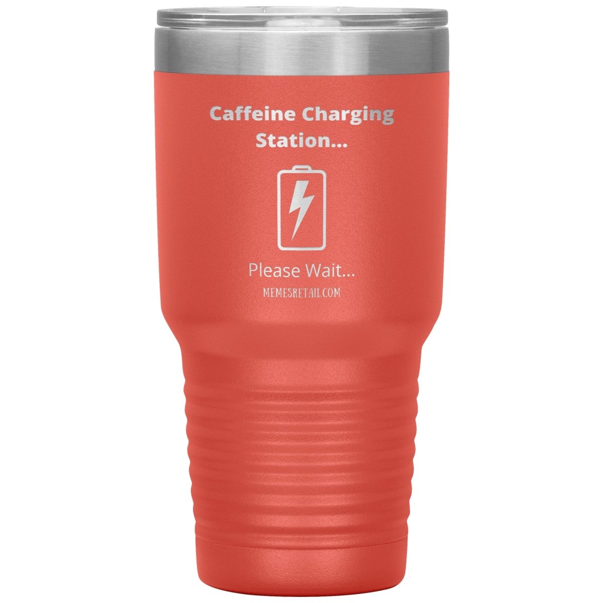 Caffeine Charging Station, Please Wait... Tumblers, 30oz Insulated Tumbler / Coral - MemesRetail.com