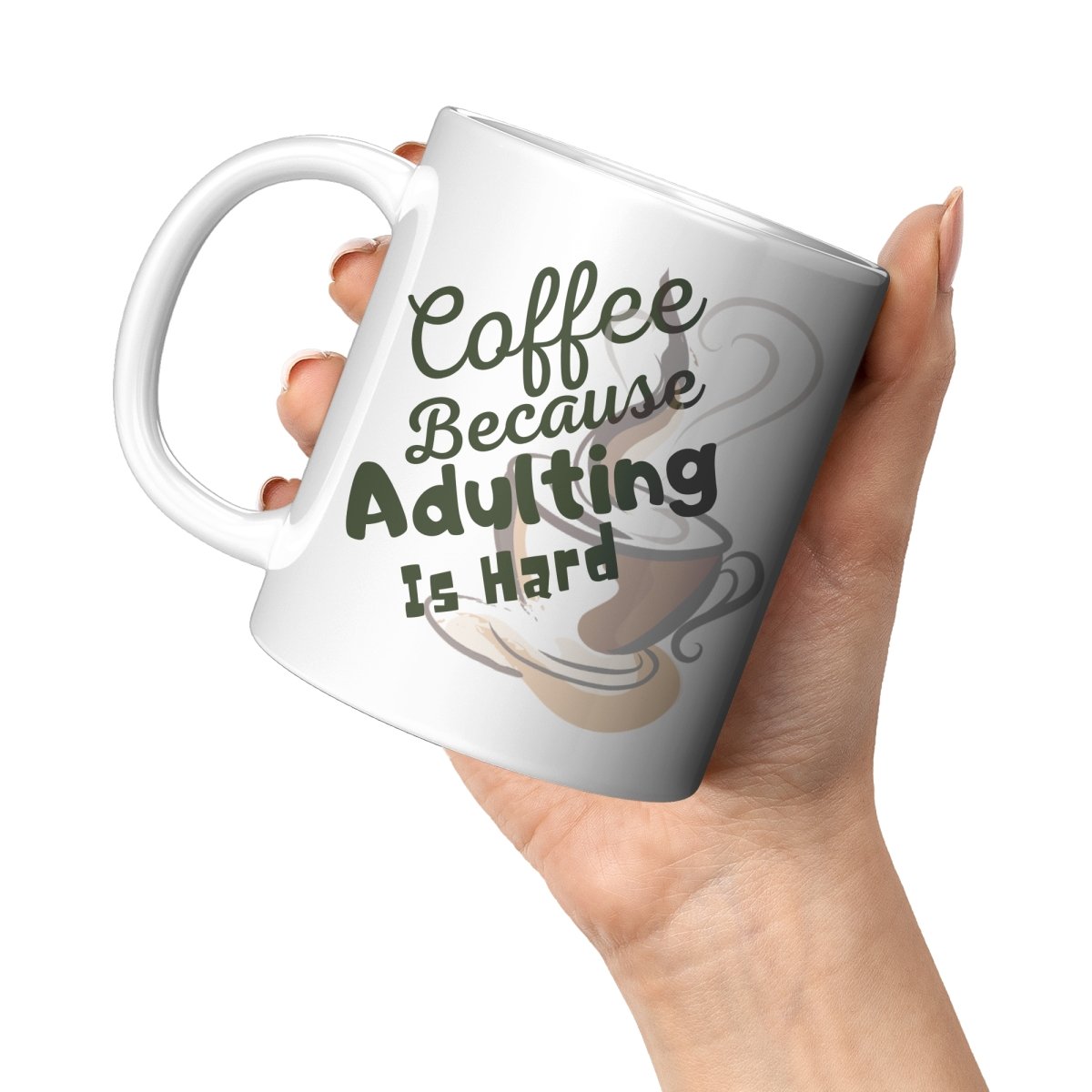 Coffee Because Adulting is Hard Ceramic Mugs, - MemesRetail.com