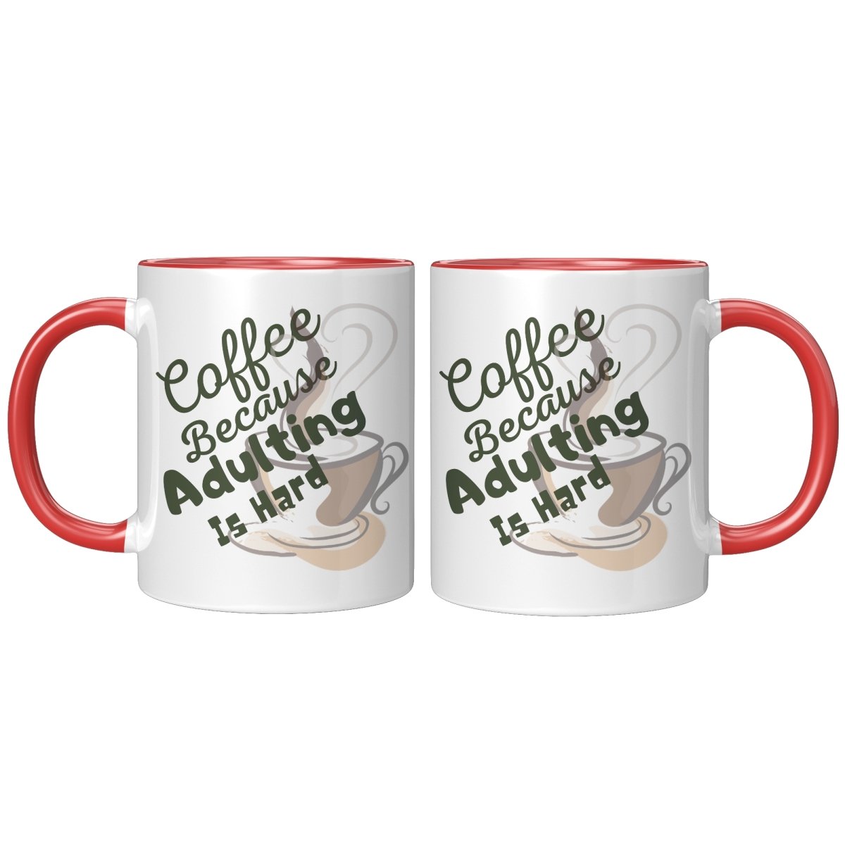 Coffee Because Adulting is Hard Ceramic Mugs, - MemesRetail.com