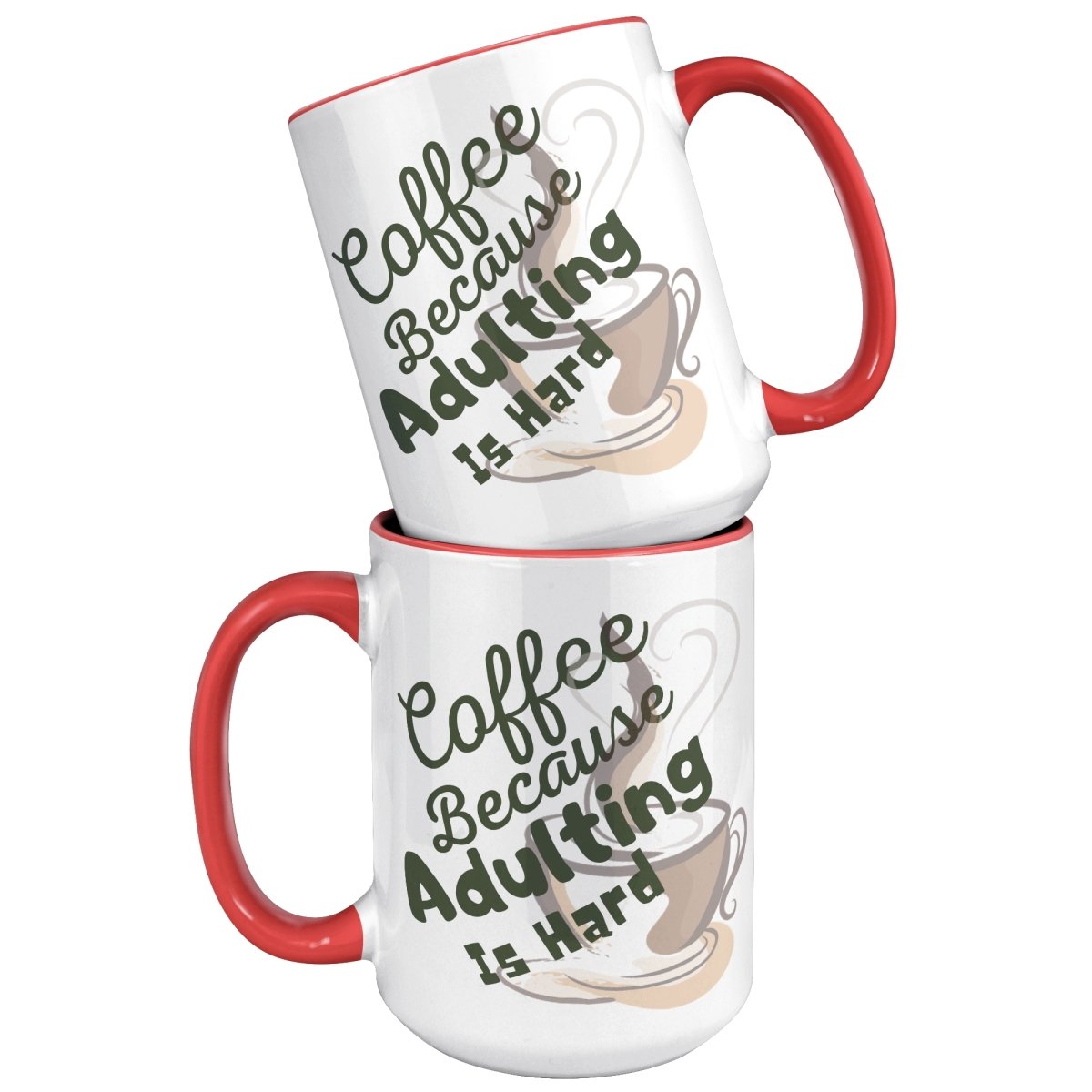 Coffee Because Adulting is Hard Ceramic Mugs, - MemesRetail.com
