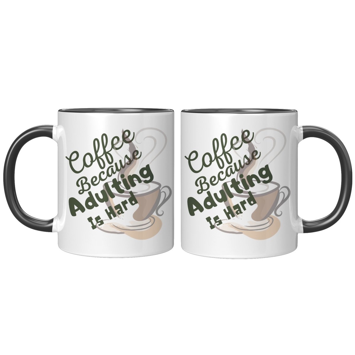 Coffee Because Adulting is Hard Ceramic Mugs, - MemesRetail.com