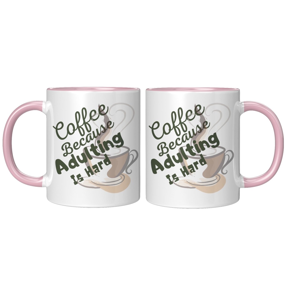 Coffee Because Adulting is Hard Ceramic Mugs, - MemesRetail.com