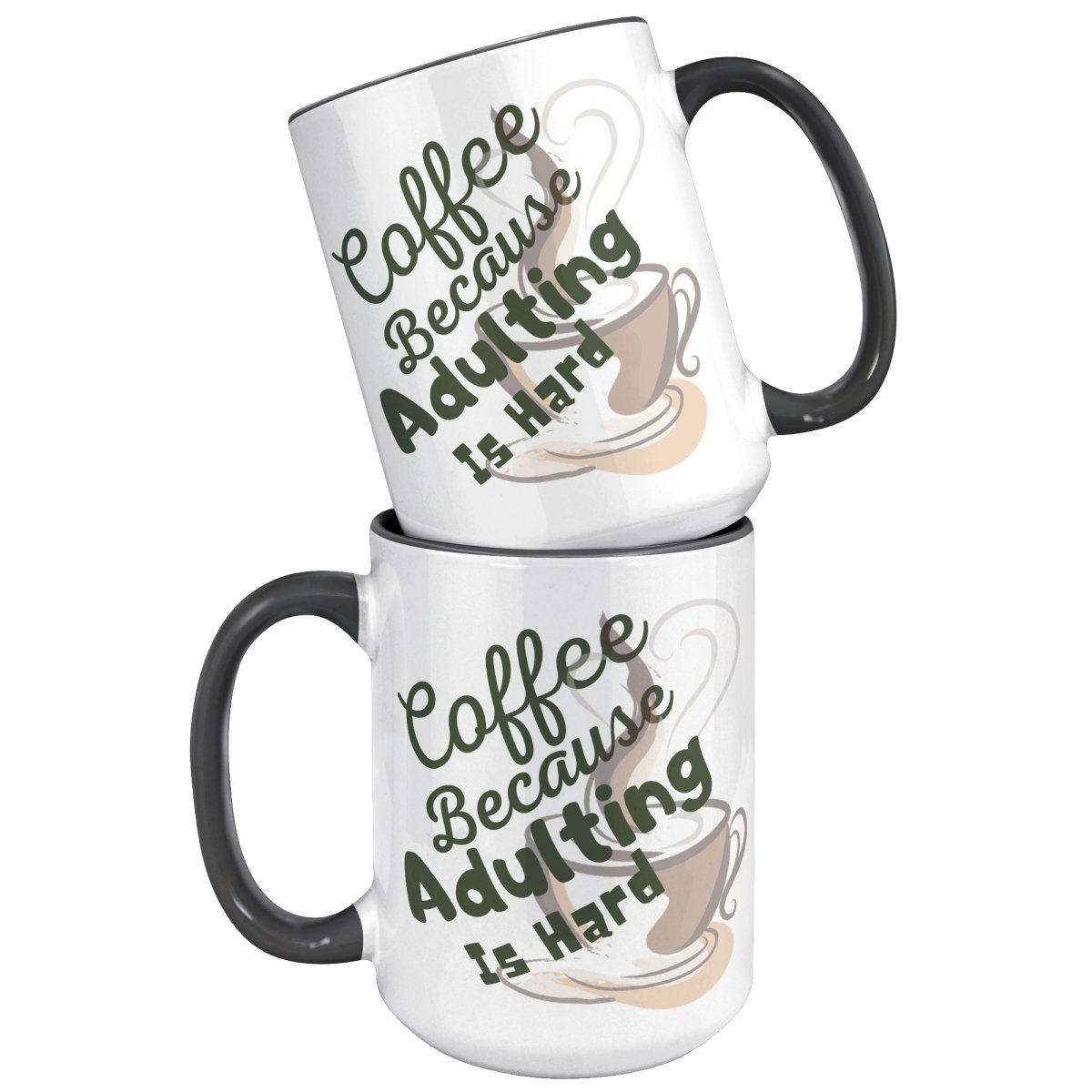 Coffee Because Adulting is Hard Ceramic Mugs, - MemesRetail.com