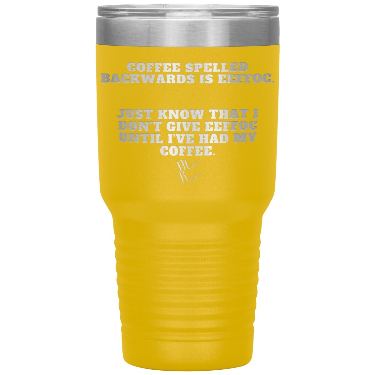 Coffee spelled backwards is eeffoc Tumblers, 30oz Insulated Tumbler / Yellow - MemesRetail.com