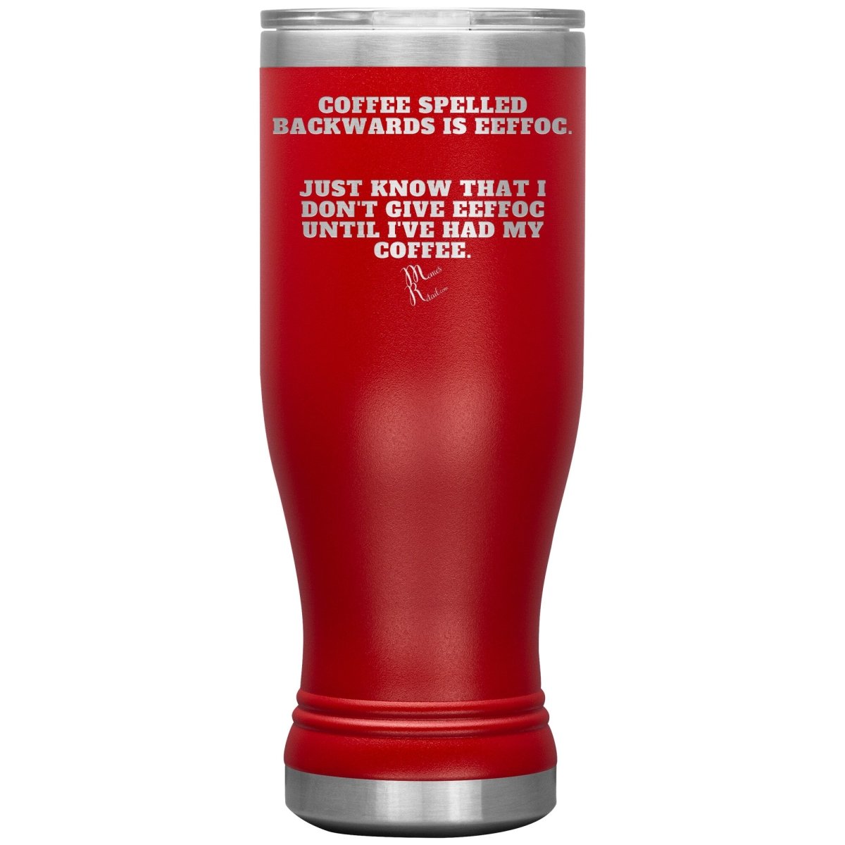 Coffee spelled backwards is eeffoc Tumblers, 20oz BOHO Insulated Tumbler / Red - MemesRetail.com