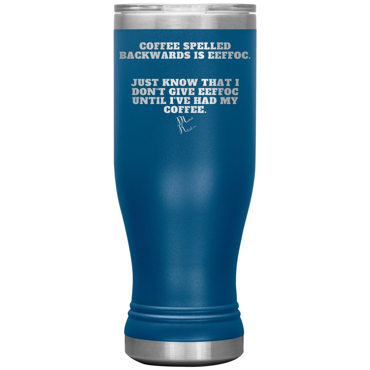 Coffee spelled backwards is eeffoc Tumblers, 20oz BOHO Insulated Tumbler / Blue - MemesRetail.com