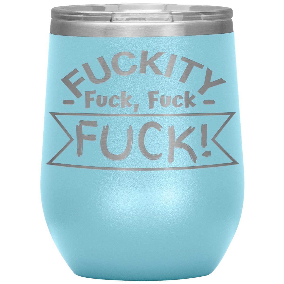 Fuckity, fuck, fuck, fuck! Tumblers - Memes Retail