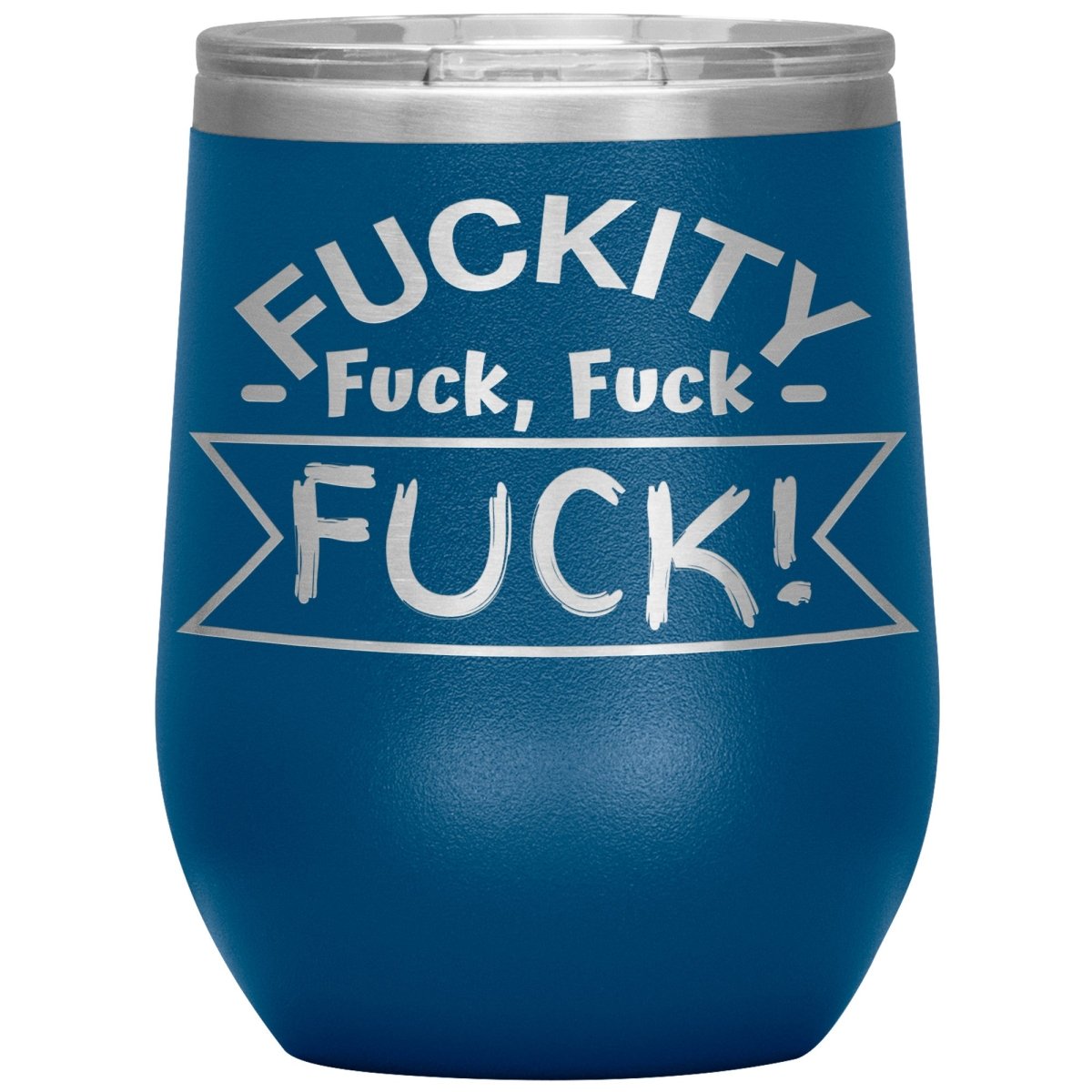 Fuckity, fuck, fuck, fuck! Tumblers - Memes Retail