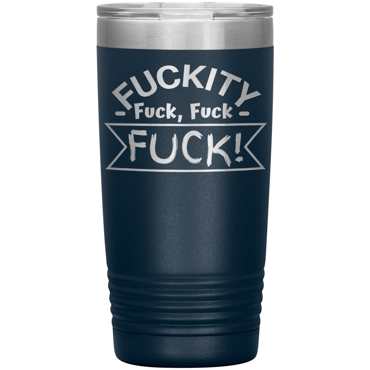 Fuckity, fuck, fuck, fuck! Tumblers - Memes Retail