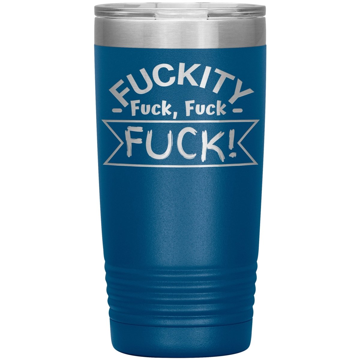 Fuckity, fuck, fuck, fuck! Tumblers - Memes Retail