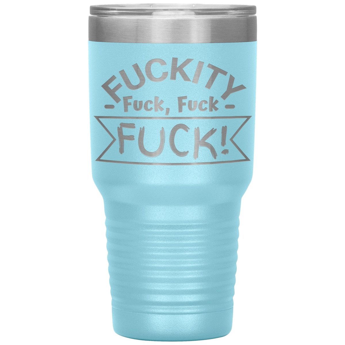Fuckity, fuck, fuck, fuck! Tumblers - Memes Retail
