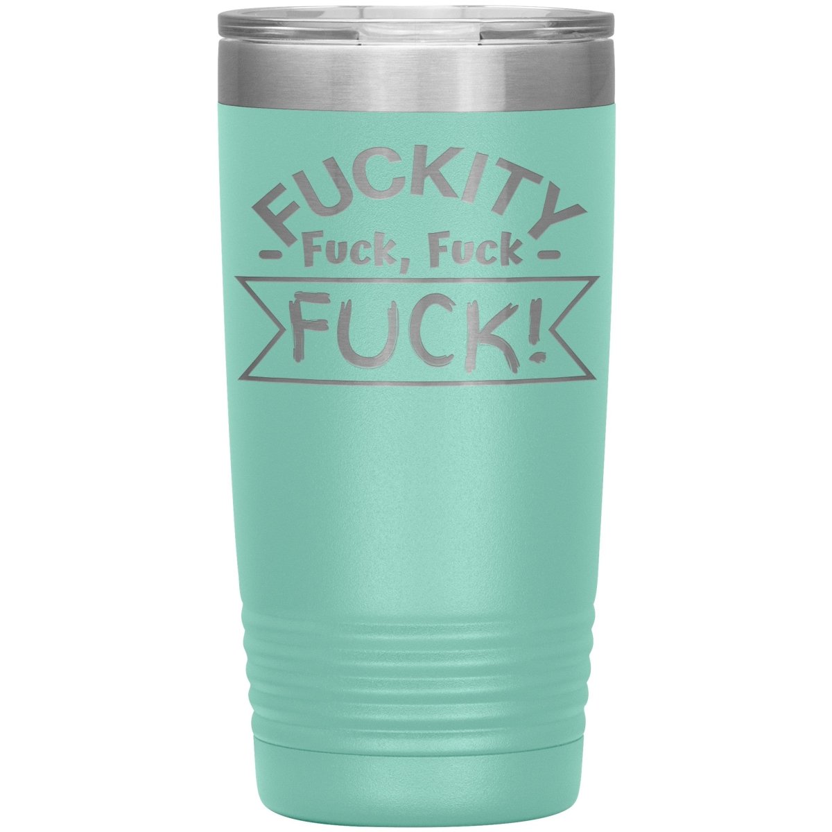 Fuckity, fuck, fuck, fuck! Tumblers - Memes Retail