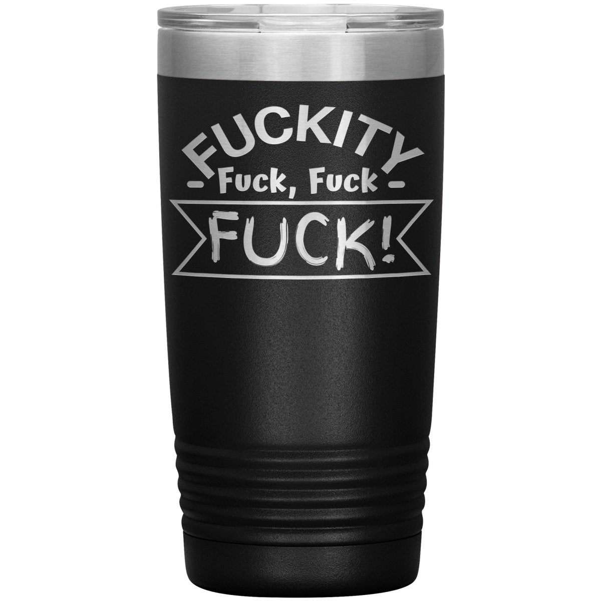 Fuckity, fuck, fuck, fuck! Tumblers - Memes Retail