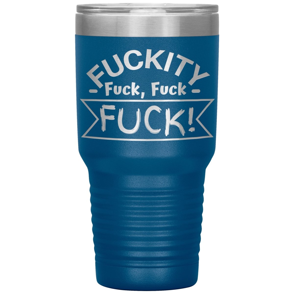Fuckity, fuck, fuck, fuck! Tumblers - Memes Retail