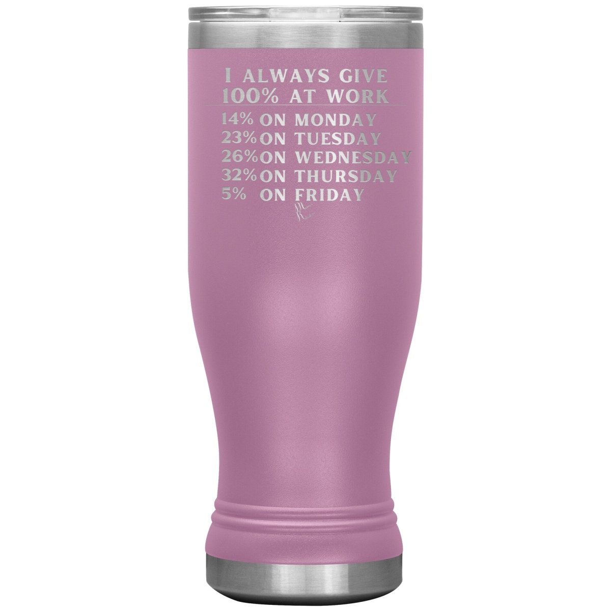 I Always Give 100% At Work Tumblers, 20oz BOHO Insulated Tumbler / Light Purple - MemesRetail.com