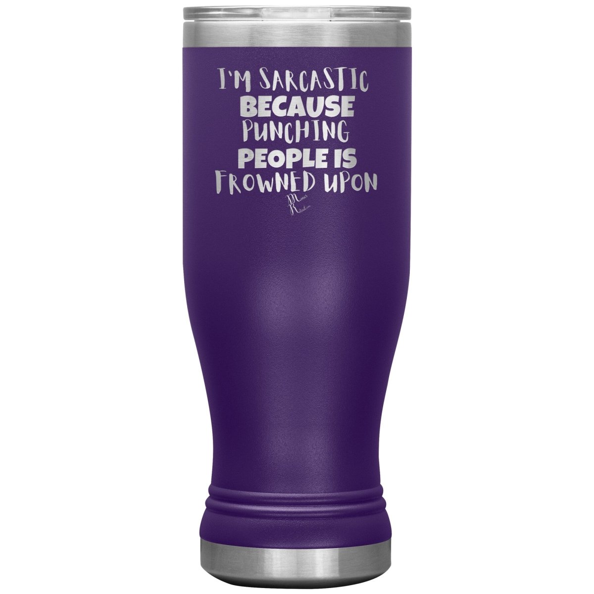 I'm Sarcastic Because Punching People is Frowned Upon Tumblers, 20oz BOHO Insulated Tumbler / Purple - MemesRetail.com