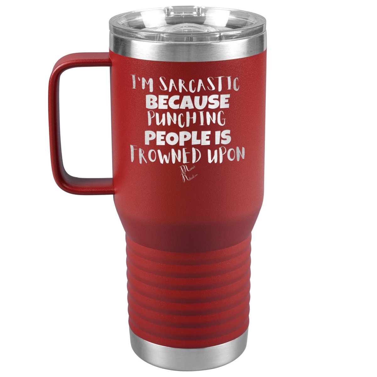 I'm Sarcastic Because Punching People is Frowned Upon Tumblers, 20oz Travel Tumbler / Red - MemesRetail.com