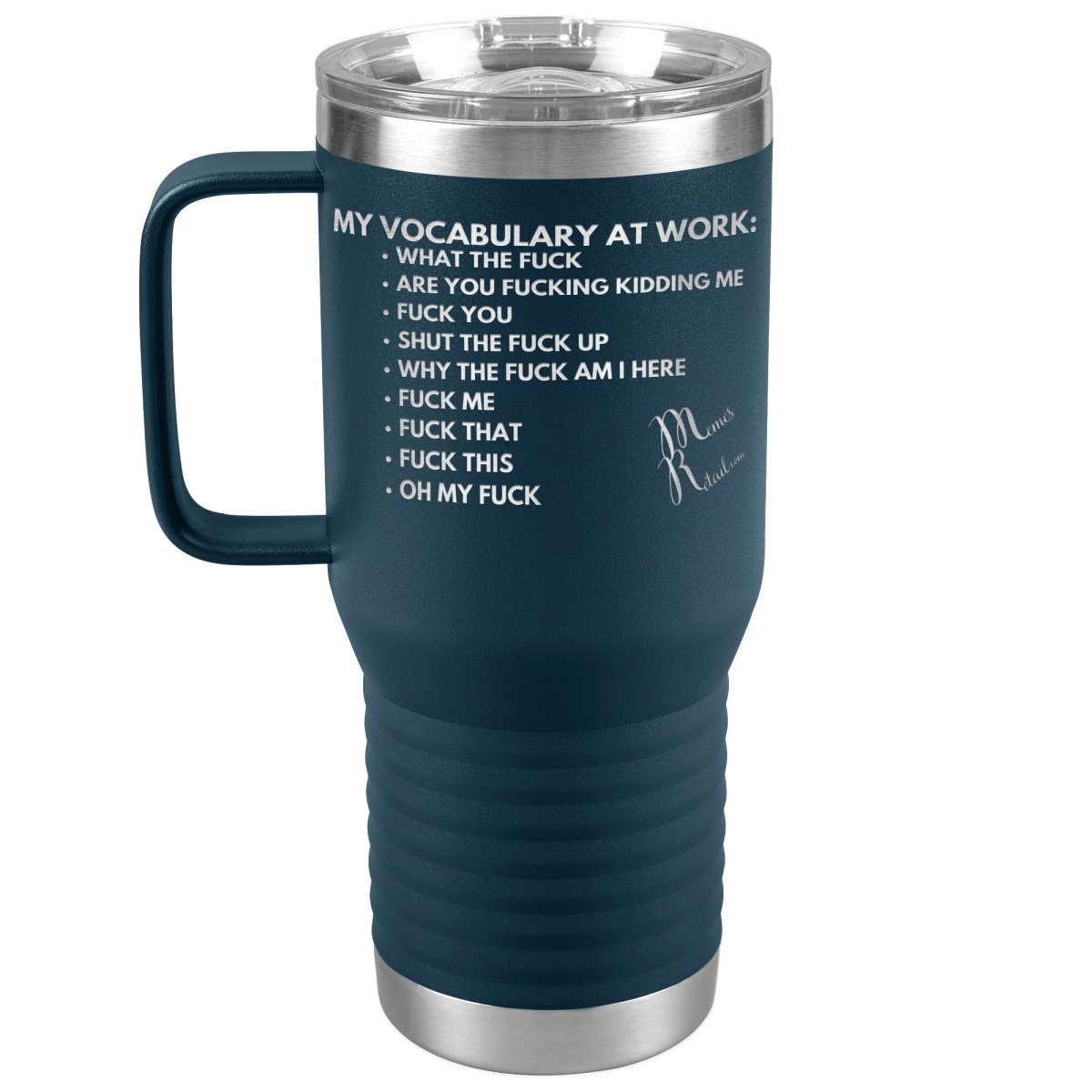 My Vocabulary at Work... Tumblers, 20oz Travel Tumbler / Navy - MemesRetail.com