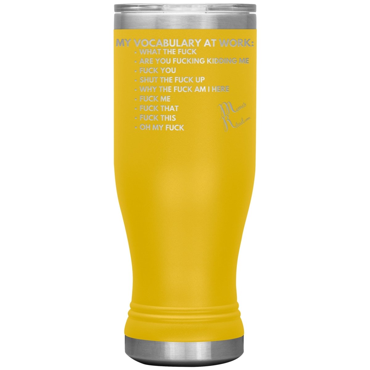 My Vocabulary at Work... Tumblers, 20oz BOHO Insulated Tumbler / Yellow - MemesRetail.com