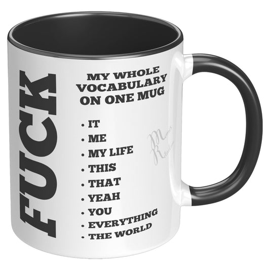 My whole vocabulary on one mug, - MemesRetail.com