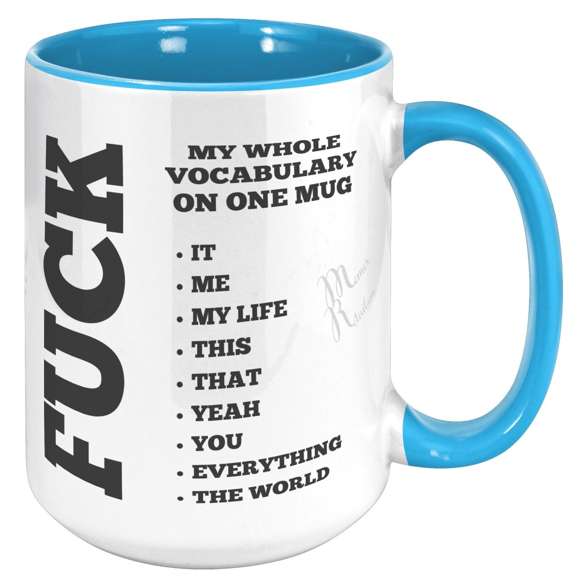 My whole vocabulary on one mug, - MemesRetail.com