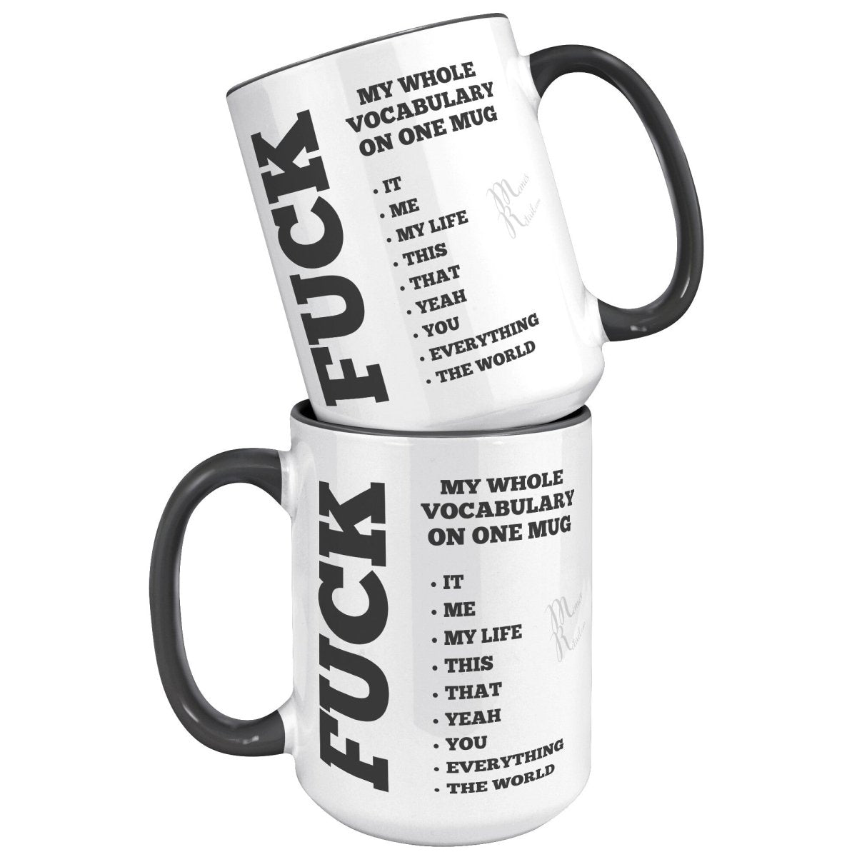 My whole vocabulary on one mug, - MemesRetail.com