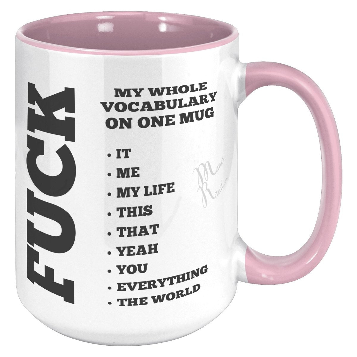 My whole vocabulary on one mug, - MemesRetail.com