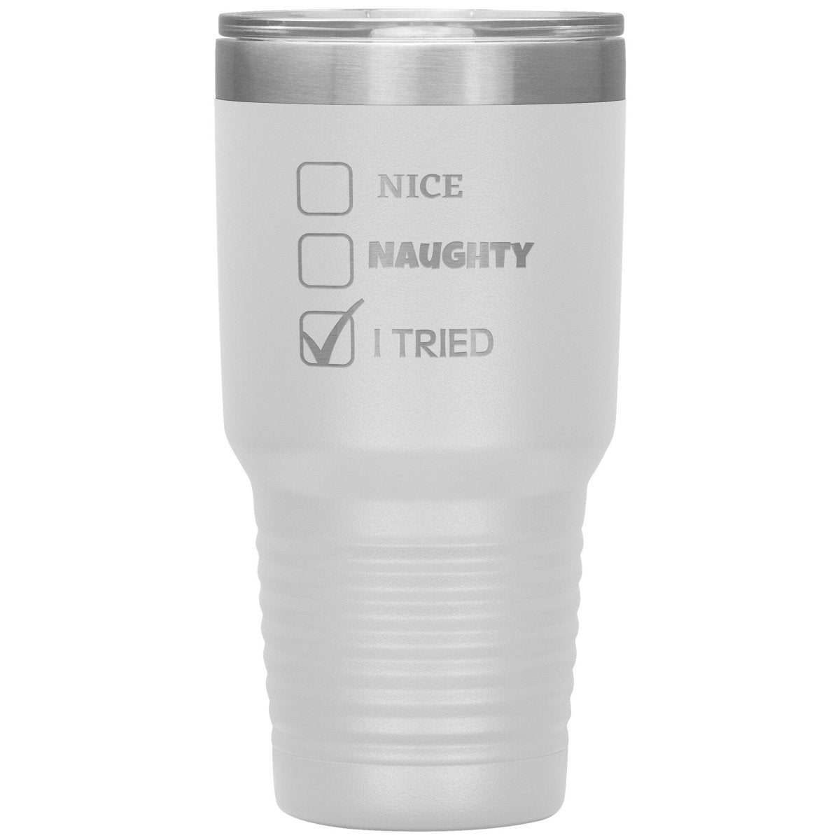 Nice, Naughty, I tried, Christmas Tumblers, 30oz Insulated Tumbler / White - MemesRetail.com
