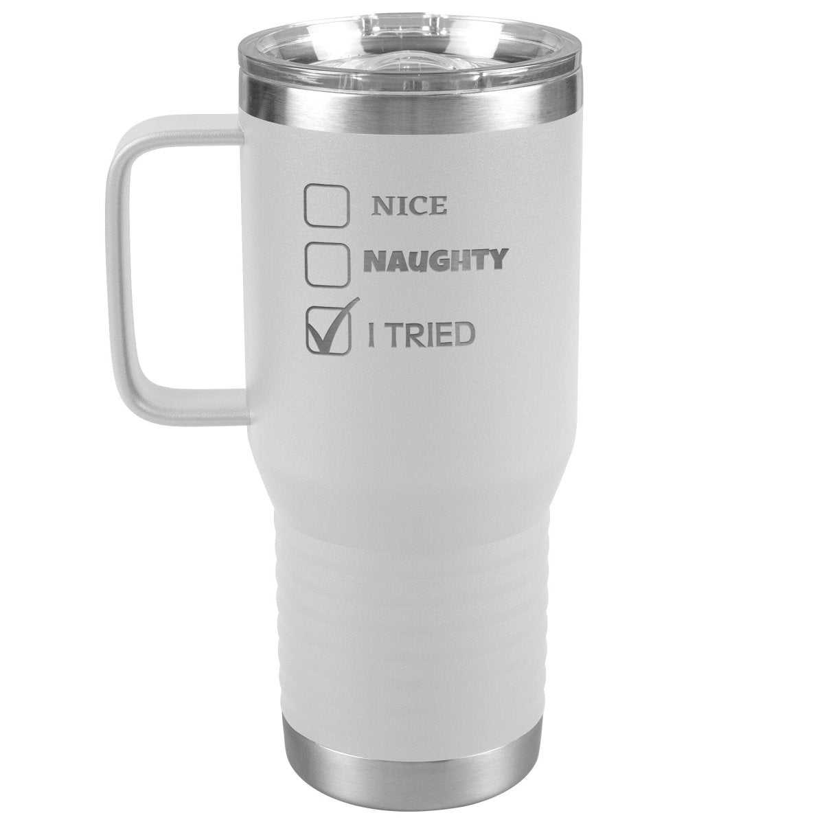 Nice, Naughty, I tried, Christmas Tumblers, 20oz Travel Tumbler / White - MemesRetail.com