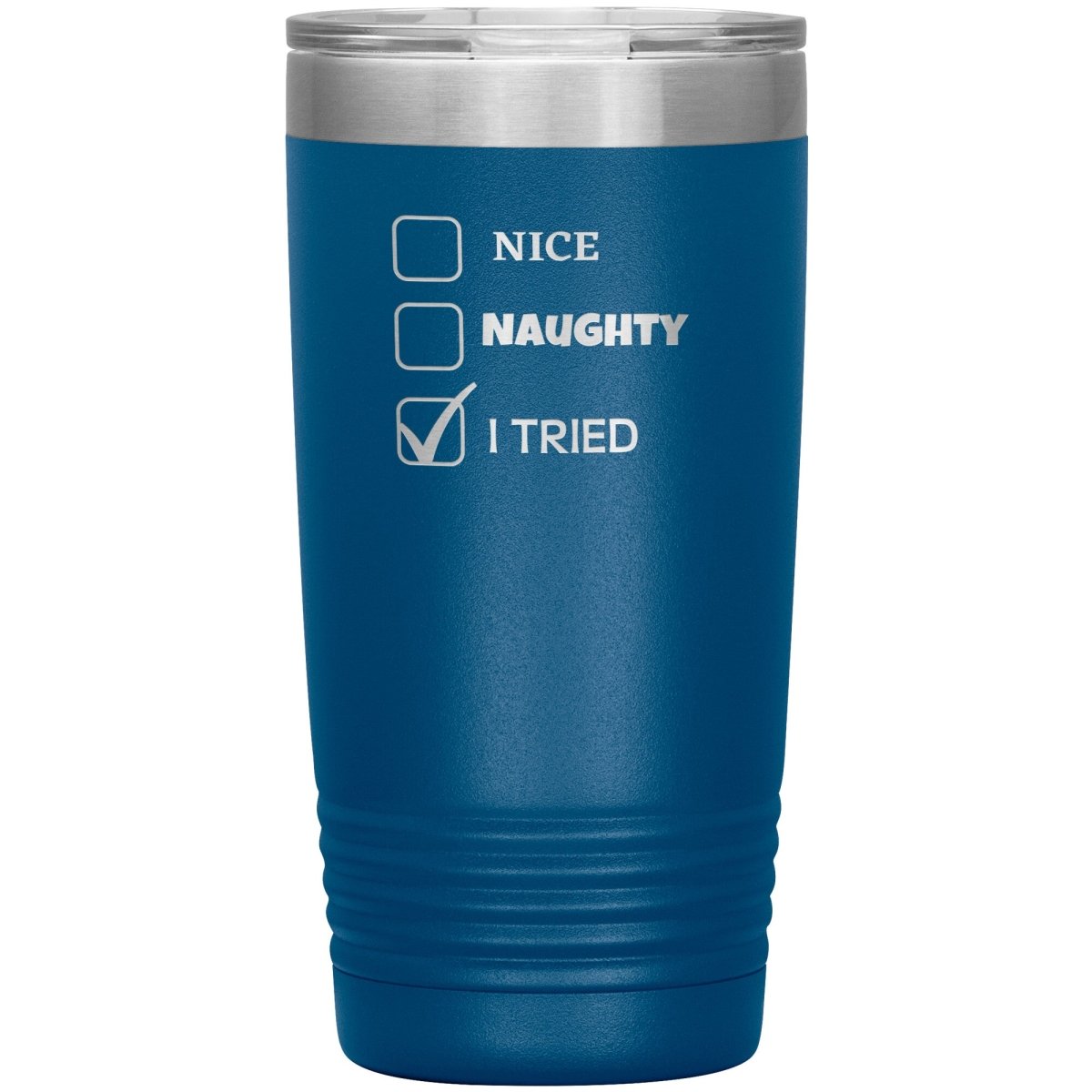 Nice, Naughty, I tried, Christmas Tumblers, 20oz Insulated Tumbler / Blue - MemesRetail.com
