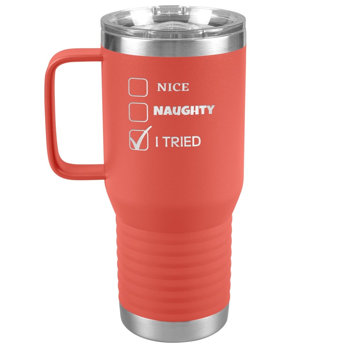 Nice, Naughty, I tried, Christmas Tumblers, 20oz Travel Tumbler / Coral - MemesRetail.com