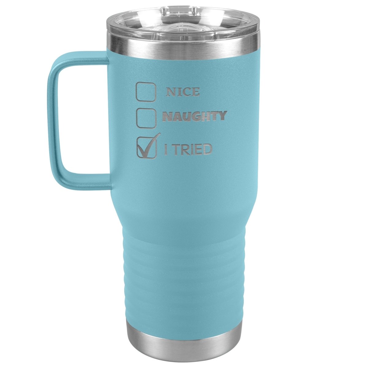 Nice, Naughty, I tried, Christmas Tumblers, 20oz Travel Tumbler / Light Blue - MemesRetail.com