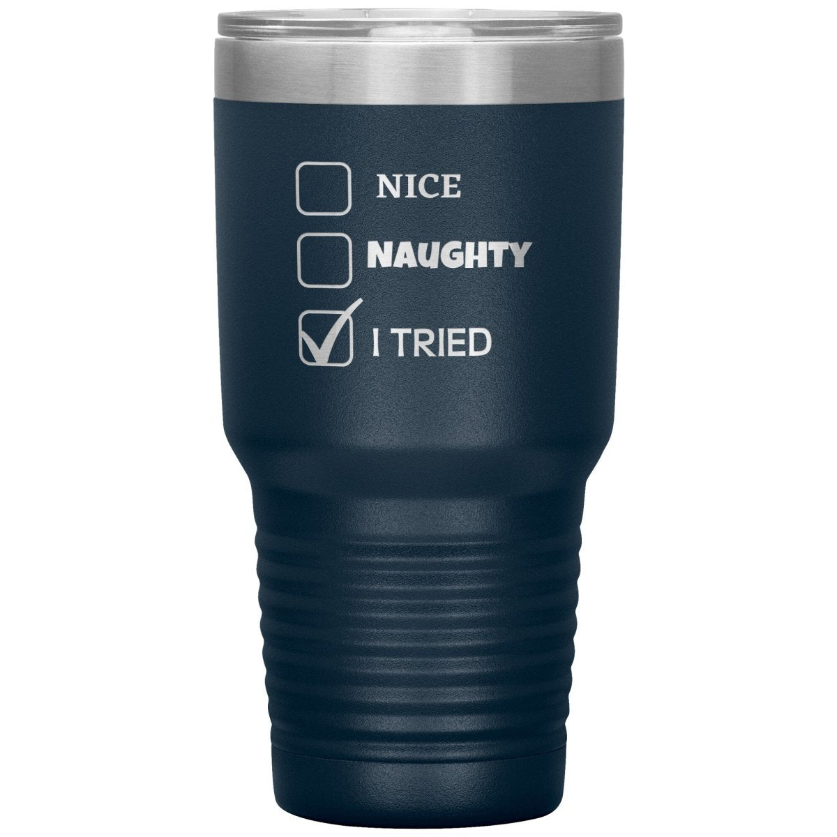 Nice, Naughty, I tried, Christmas Tumblers, 30oz Insulated Tumbler / Navy - MemesRetail.com
