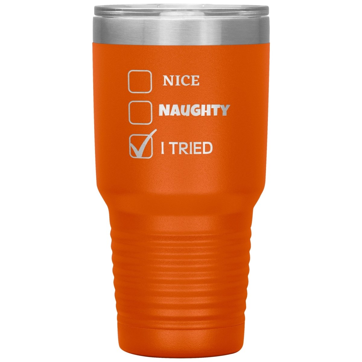 Nice, Naughty, I tried, Christmas Tumblers, 30oz Insulated Tumbler / Orange - MemesRetail.com