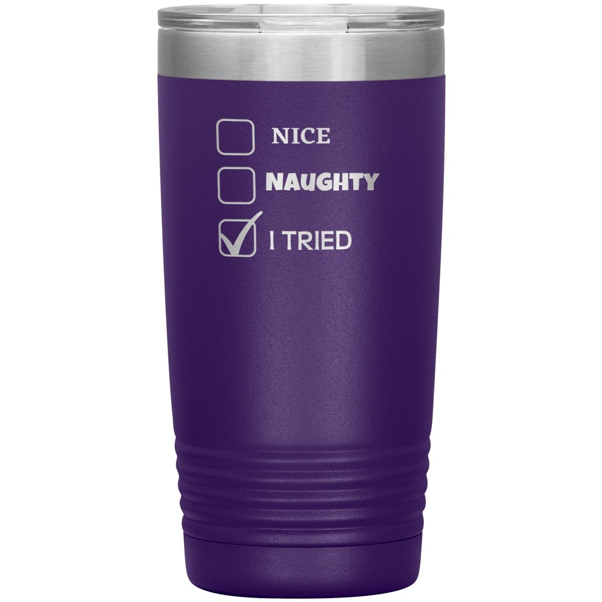 Nice, Naughty, I tried, Christmas Tumblers, 20oz Insulated Tumbler / Purple - MemesRetail.com