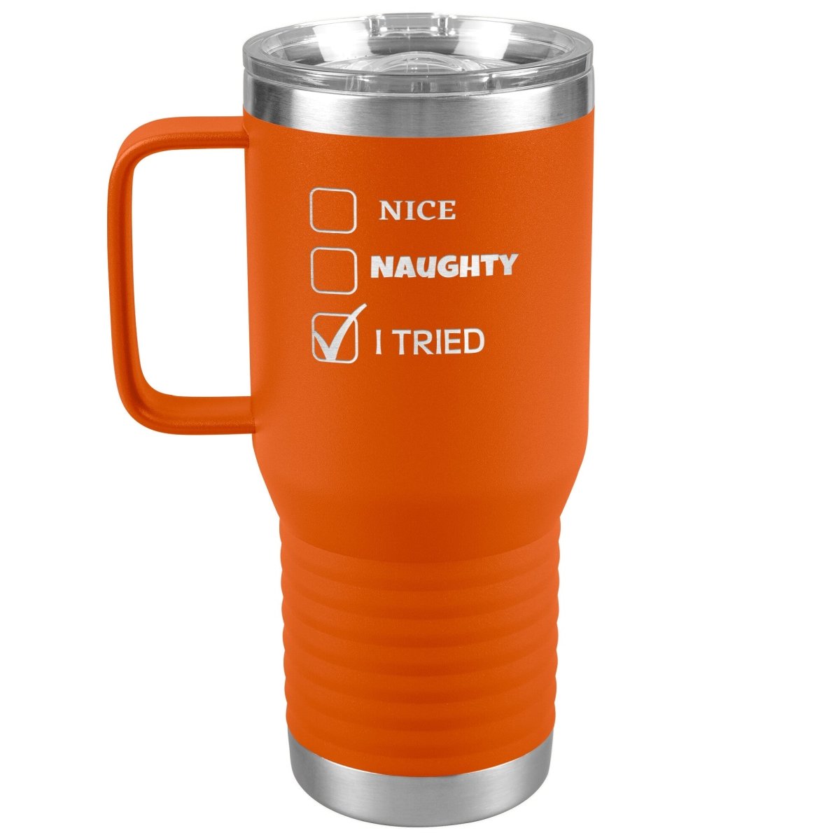 Nice, Naughty, I tried, Christmas Tumblers, 20oz Travel Tumbler / Orange - MemesRetail.com