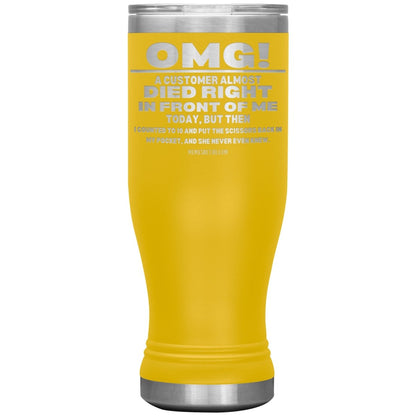 OMG! A Customer Almost Died Right In Front Of Me Tumbler, 20oz BOHO Insulated Tumbler / Yellow - MemesRetail.com