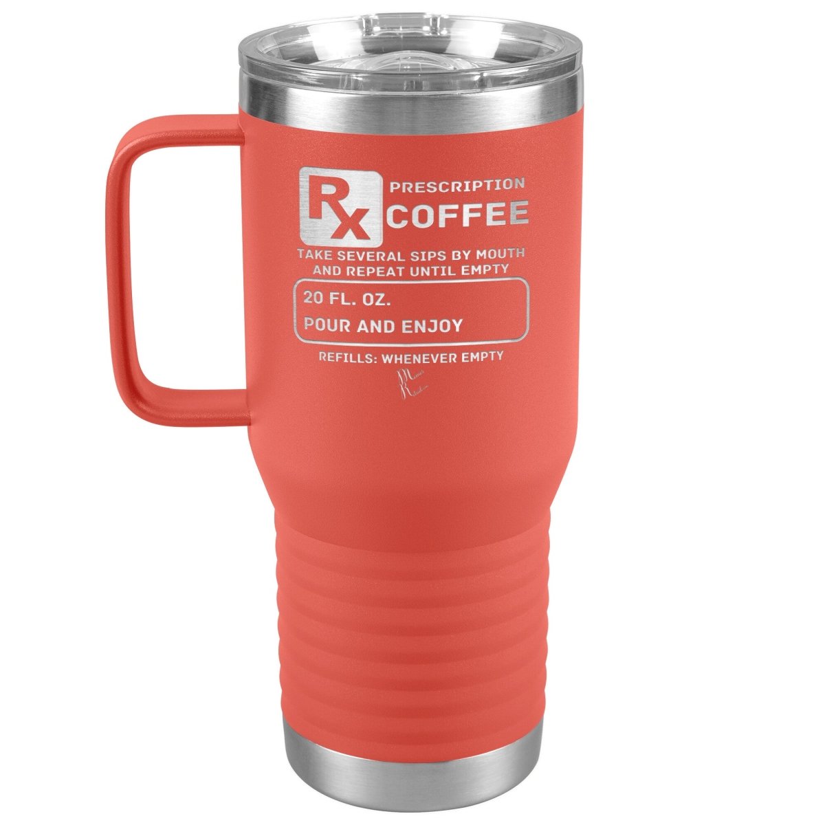 Prescription Coffee Rx Tumblers, 20oz Travel Tumbler / Coral - MemesRetail.com