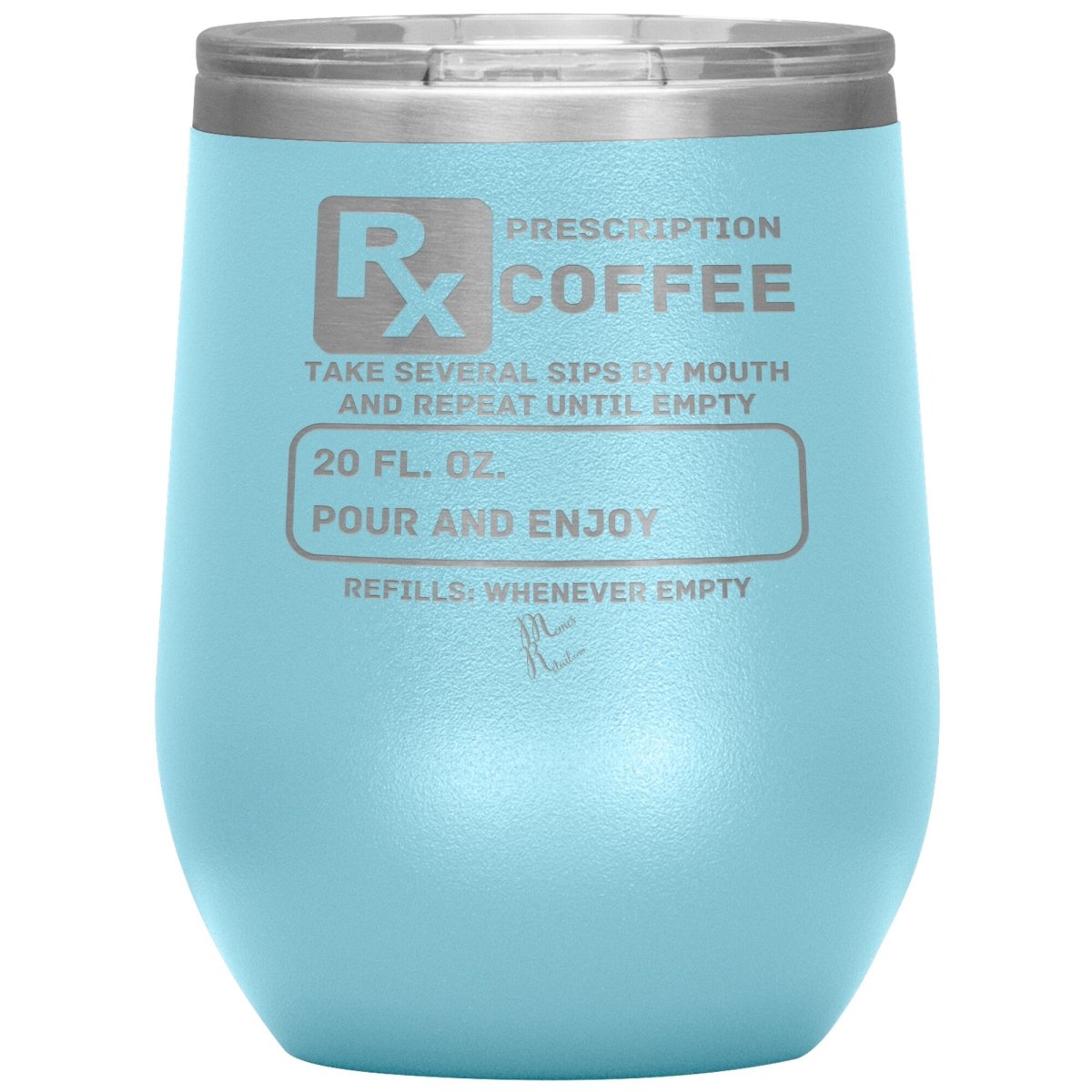 Prescription Coffee Rx Tumblers, 12oz Wine Insulated Tumbler / Light Blue - MemesRetail.com