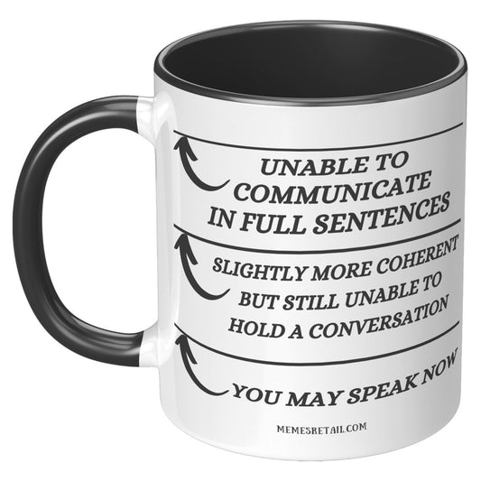 Unable to Communicate until I've had my coffee 11oz and 15oz Mugs - Memes Retail