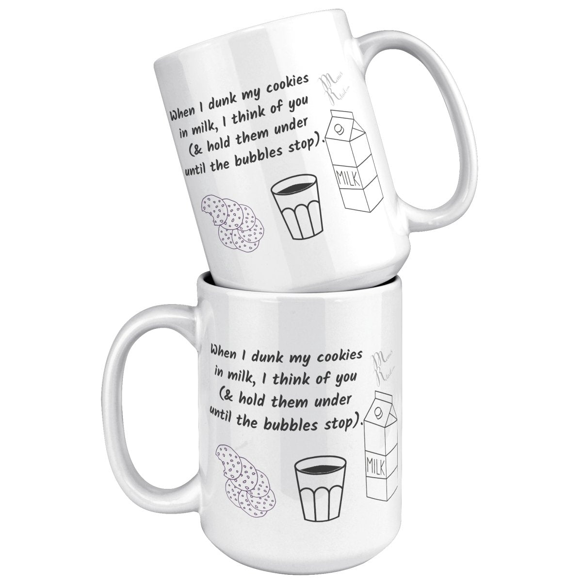 When I dunk My Cookies in Milk, I think of You - 11oz/15oz Mugs, 15oz / White Mug - MemesRetail.com