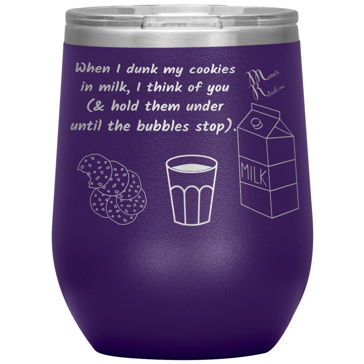 When I dunk My Cookies in Milk, I think of You - Tumblers, 12oz Wine Insulated Tumbler / Purple - MemesRetail.com
