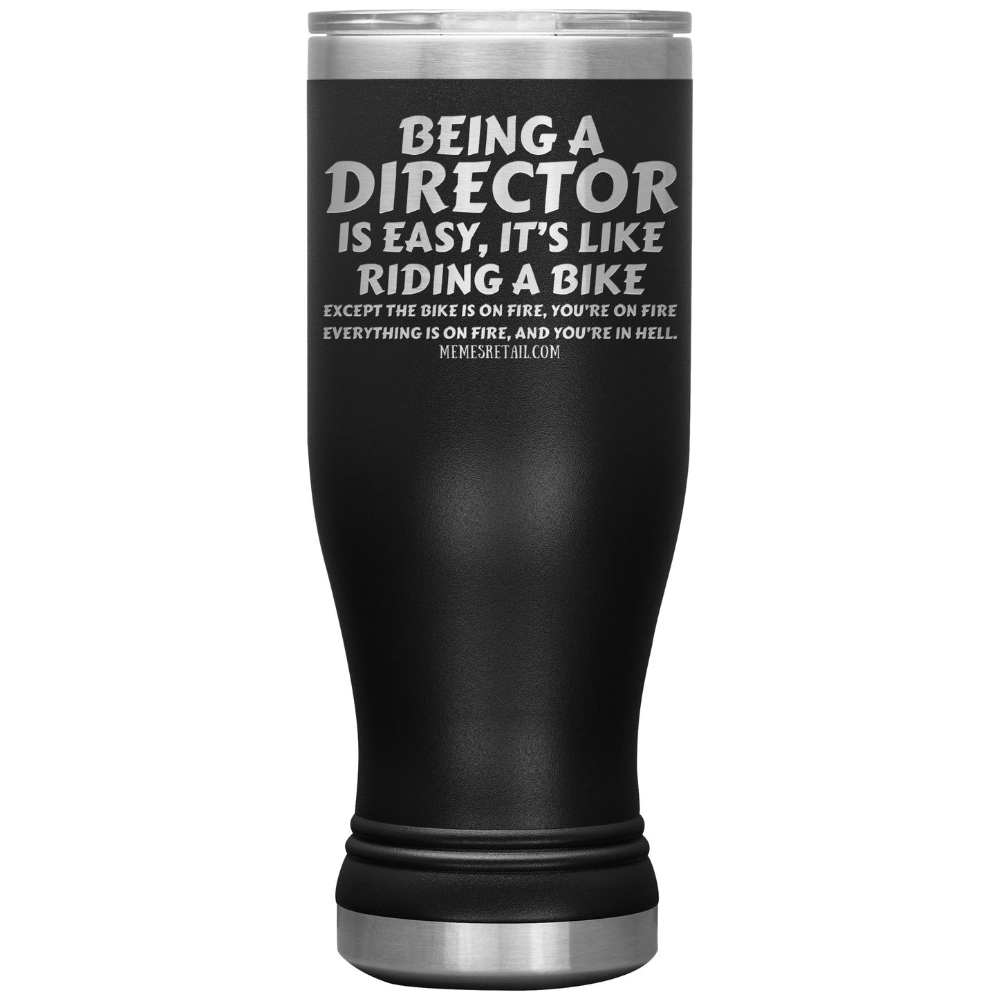Being a director is easy, it's like riding a bike... Tumblers