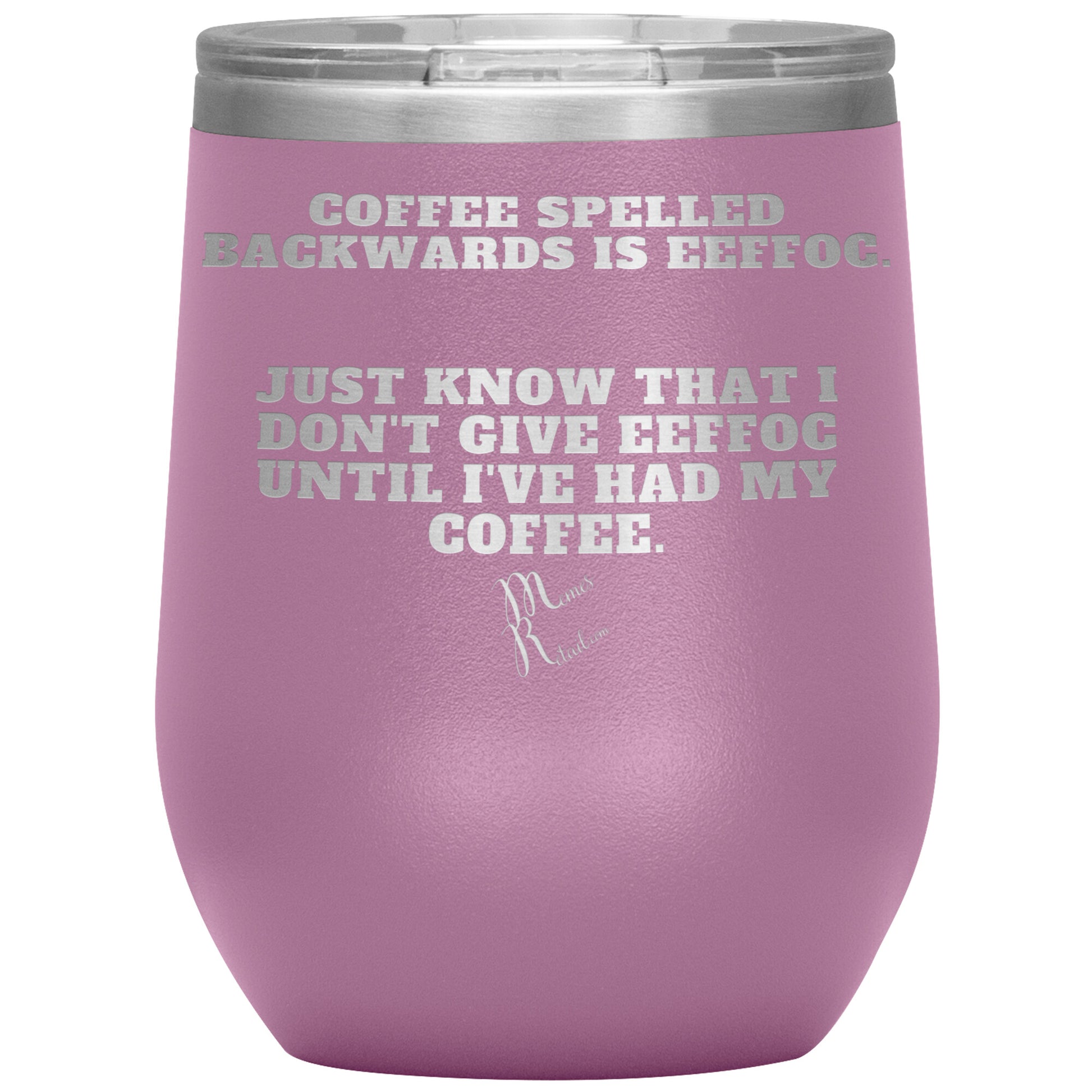 Coffee spelled backwards is eeffoc Tumblers, 12oz Wine Insulated Tumbler / Light Purple - MemesRetail.com