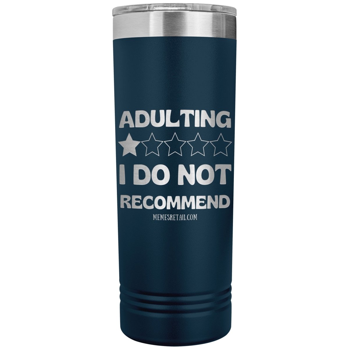 Adulting, 1 Star, I do not Recommend 22oz Skinny Tumblers, Navy - MemesRetail.com